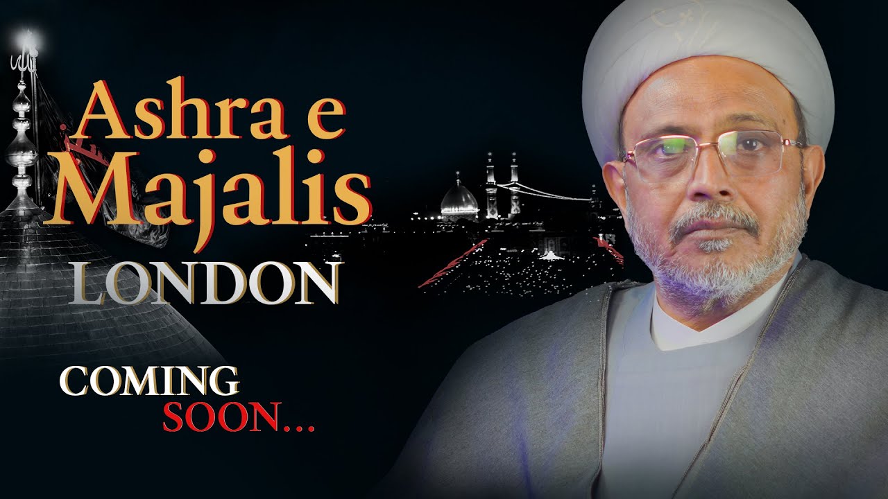Ashra e Majalis London | Maulana Wasi Hasan Khan sb | Coming Soon | Muharram 2025/1447