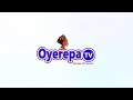 Oyerepa Entertainment Show is live with Maame Frimpomaa Korankye on Oyerepa TV 31-05-2024
