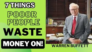 Warren Buffett :7 Things Poor People Waste Their MONEY On in 2024!