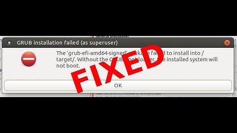 Install Ubuntu in UEFI Mode - "Grub efi amd64 signed" Error Fix