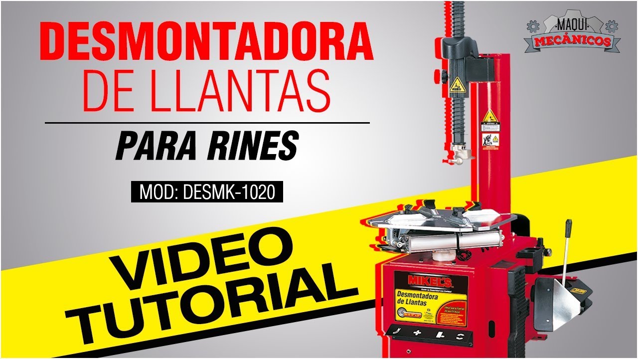 Desmontadora de Llantas 12 a 24 (Videotutorial) 