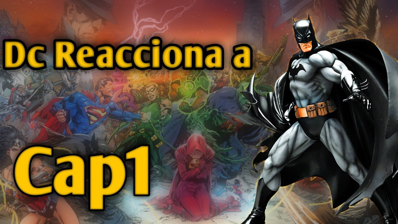 DC Reacciona a - Capítulo 1