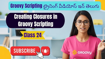 Creating  Closures in Groovy Scripting groovy training telugu 24