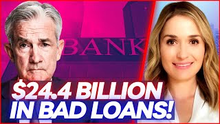 🔴 2024 BANKS IN TROUBLE: Sharp Surge In Bad Loans Reported By Largest US Banks