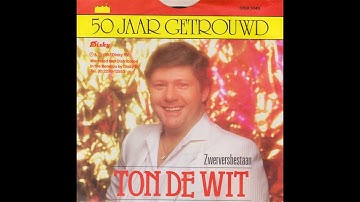 Ton de Wit   50 Jaar Getrouwd