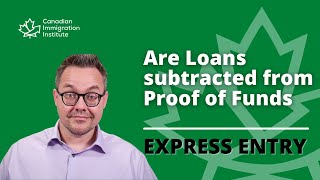 Express Entry  Are loans subtracted from Proof of Funds ?