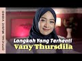 Vany Thursdila - Langkah Yang Terhenti (Official Music Video) thumbnail