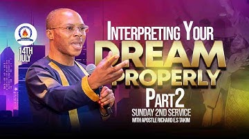 Apostle Takim| INTERPRETING YOUR DREAM PROPERLY (02)- SUNDAY 2ND SERVICE - 14|07|2021| MCTV, GLOBAL