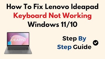 How To Fix Lenovo Ideapad Keyboard Not Working Windows 11/10