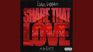 Download Lagu Share That Love (feat. G-Eazy) Download Lagu Share That Love (feat. G-Eazy)