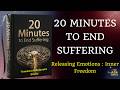 20 Minutes to End Suffering #motivation  #audiobook  #mindset  #inspiration