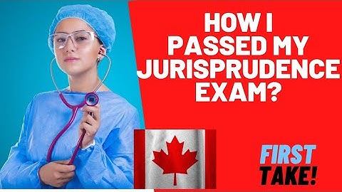 HOW TO PASS JURISPRUDENCE EXAM CANADA