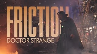 Friction | Doctor Strange [MARVEL]