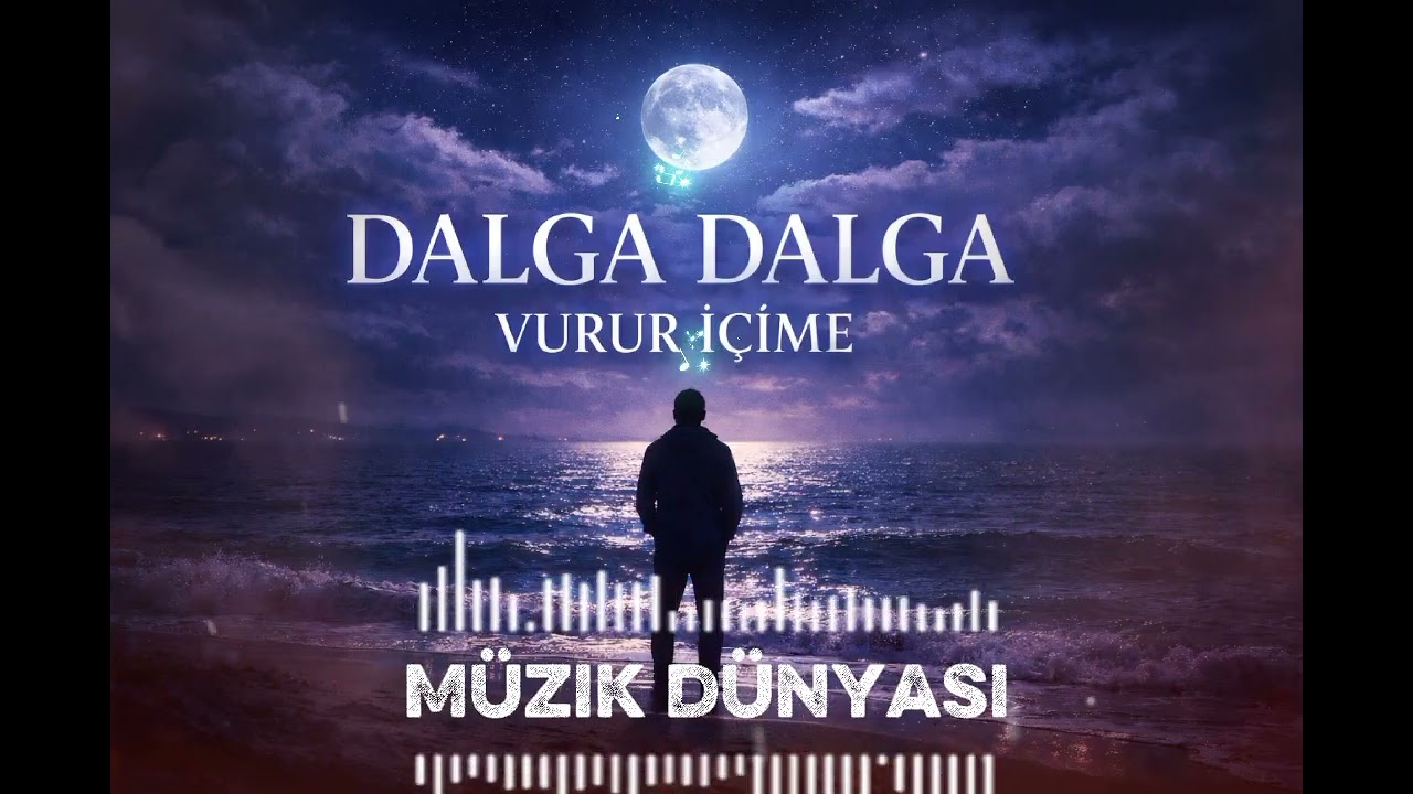 Dalga Dalga | Duygusal Aşk Şarkısı 2026