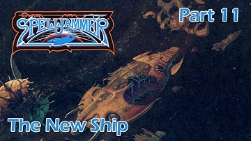 AD&D Spelljammer: The New Ship — Part 11 — AD&D 2nd Edition Spelljammer Campaign