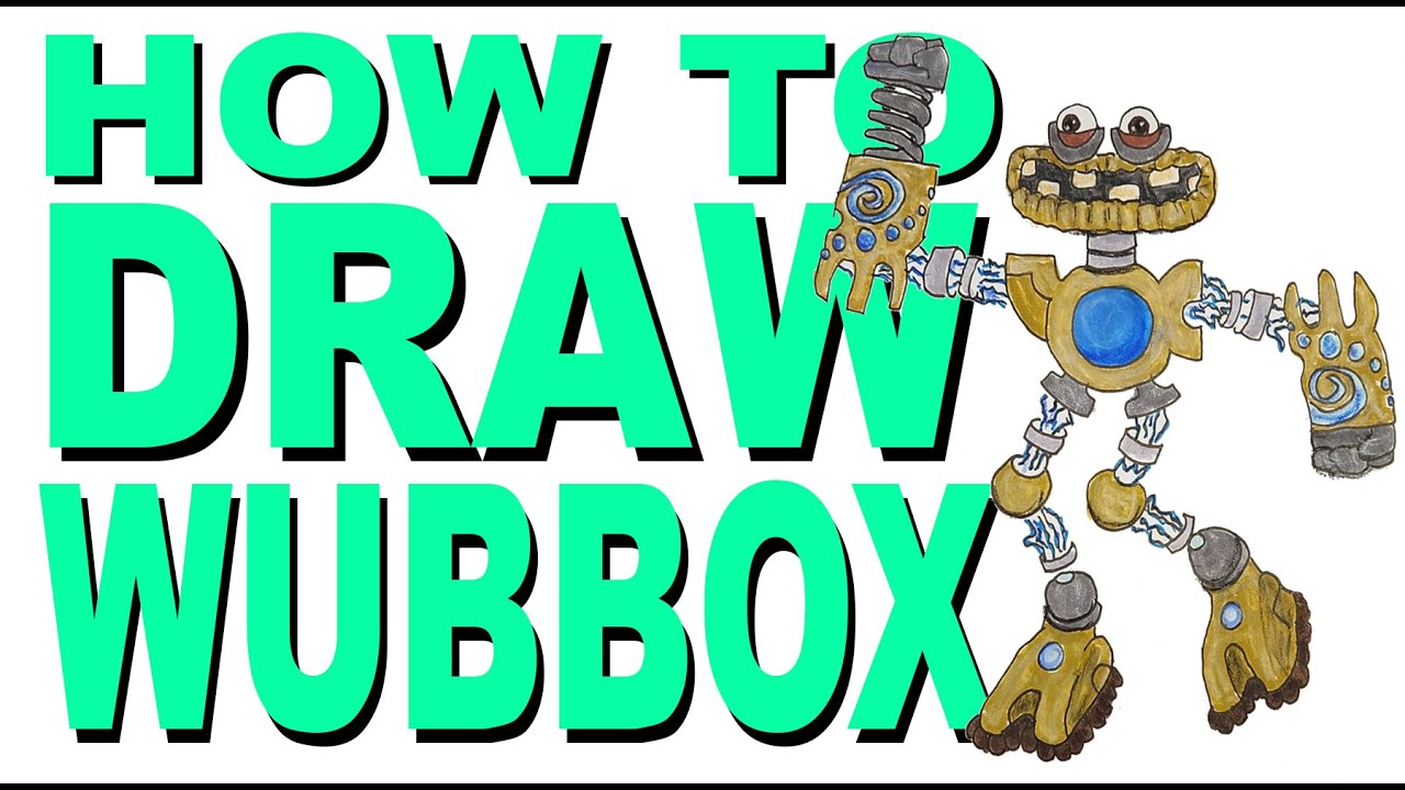 How To Draw Wubbox In My Singing Monsters 