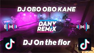 DJ OBO OBO SLOW MENGKANE X DJ SLOW MENKANE ON THE FLOOR MASHUP VIRAL TIK TOK FULL BASSS 2023
