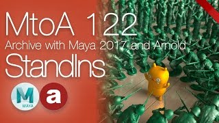 MtoA 122 | StandIns | using Arnold with Maya 2017