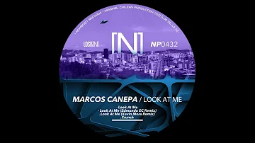 Marcos Canepa - Look At Me (Edmundo (EC) Remix)