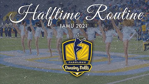 Southern University Fabulous Dancing Dolls | Halftime Routine | FAMU 2021