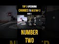 The TOP 3 CHANGES Coming To Destiny 2
