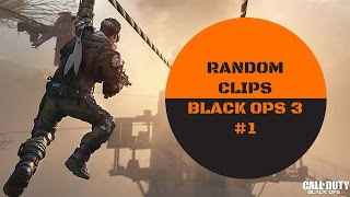 BLACK OPS 3 - RANDOM CLIPS #1