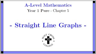 Y1 Pure Ch5 - Straight Line Graphs - Part 4