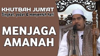 Keeping the Trust ° Short, Dense, Heart-Touching Friday Sermon | KH Fakhruddin Al Bantani
