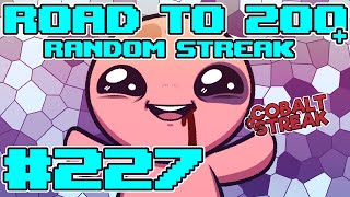 Road To The 200+ Streak #227  [The Binding of Isaac: Repentance]