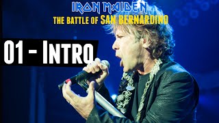 Iron Maiden - 01 - Intro (The Battle of San Bernardino) DVD MULTICAM