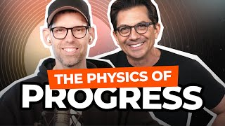 Bend the World to Your Will: How To Use the PHYSICS OF PROGRESS to Create Success w/ Tom Bilyeu