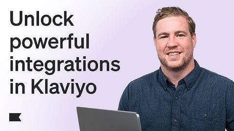 How to Build Your Martech Stack with Integrations in Klaviyo
