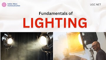 7.3 Lighting | UGC NET Mass Communication and Journalism | Unit 7 | CUET PG | COQP17