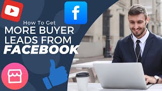 Get Buyer Leads on Facebook in under 2 minutes!
