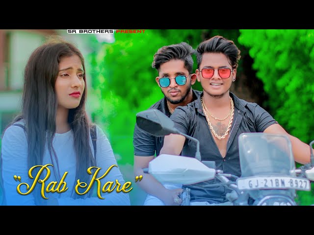 Rab Kare Tujhko Bhi | SR | Tu Ada Hai Tu Mohobbat | Darpan Shah |Latest Hindi Song 2020 |SR Brothers class=