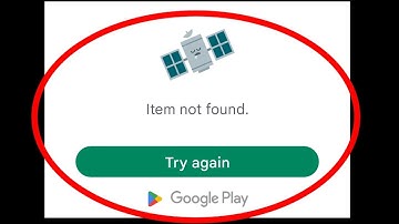 How To Fix Google Play Store item not Found Problem Solve