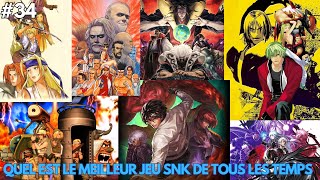 QUEL EST LE MEILLEUR JEU SNK DE TOUS LES TEMPS ? - BlaBlaSton #34