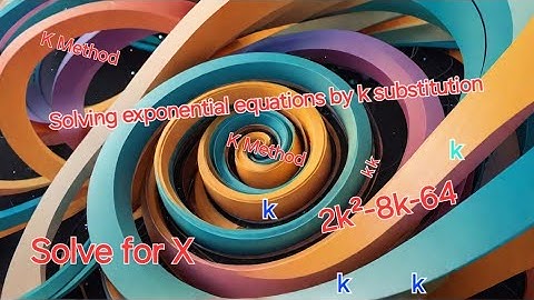 Solving Exponential Equations by Substitution (K-Method) | Grade 11 & 12 Mathematics