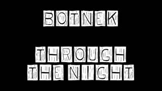 Botnek - Through The Night (Original Mix