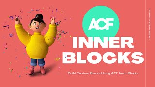 InnerBlocks with ACF blocks | How to allow Inner Blocks with ACF in Gutenberg | ACF Inner Blocks