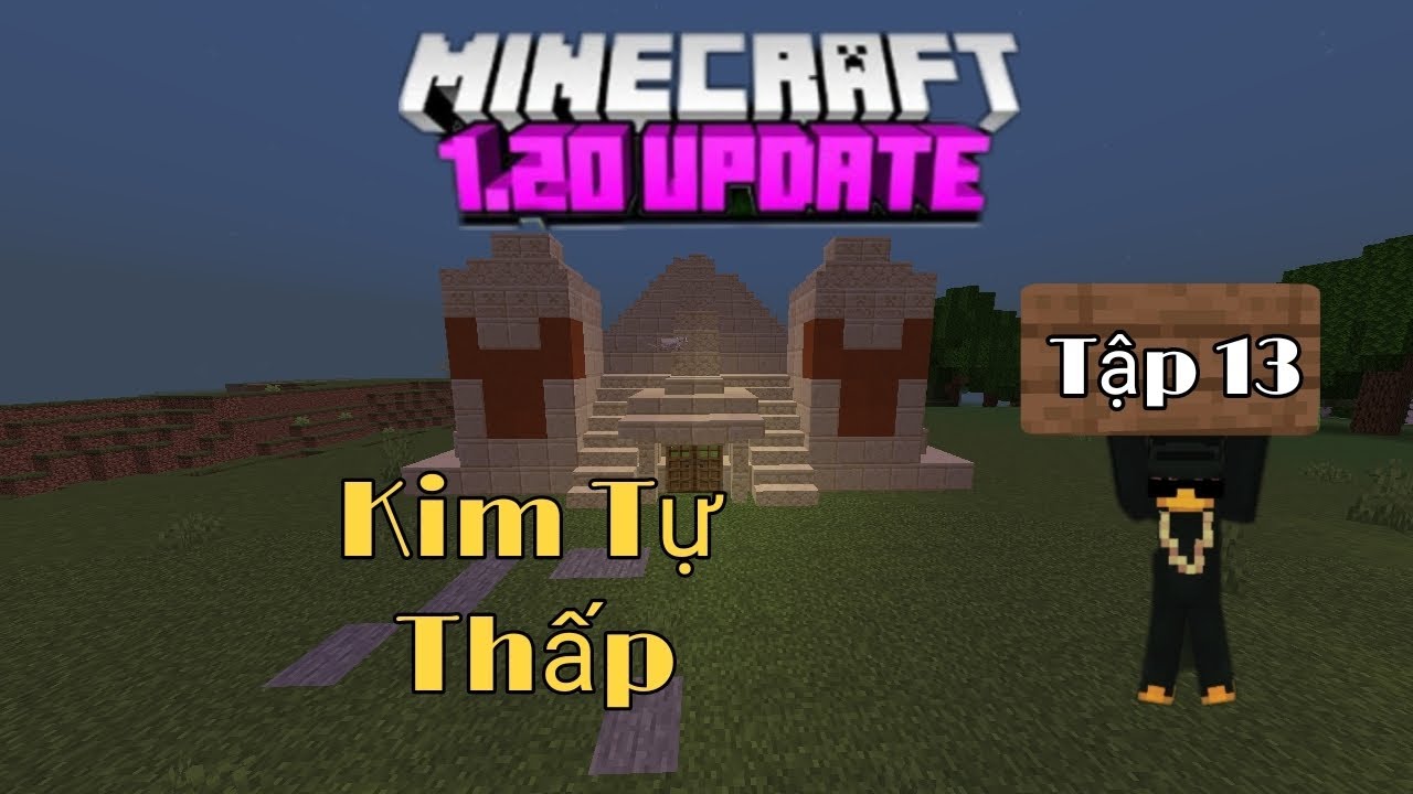 Sinh Tồn Minecraft 1 20 Tập 13 Xây được Kim Tự Tháp Siêu To Youtube