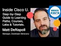 Inside cisco u  a stepbystep guide to learning paths courses labs and tutorials