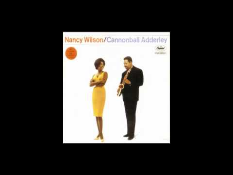 "HappyTalk" ft Nancy Wilson & Cannonball Adderley