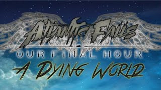 Atlantic Falls - A Dying World