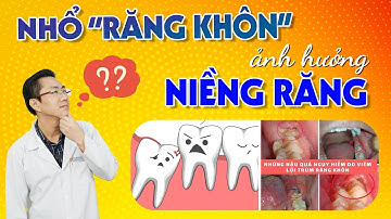 Nhổ Răng Khôn Có Ảnh Hưởng Đến Niềng Răng? | Nam Bùi Vinalign