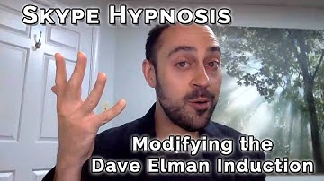 Skype Hypnosis: The Dave Elman Induction Modified