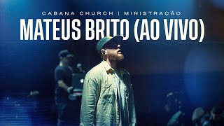 Mateus Brito - Ao Vivo na Cabana Church