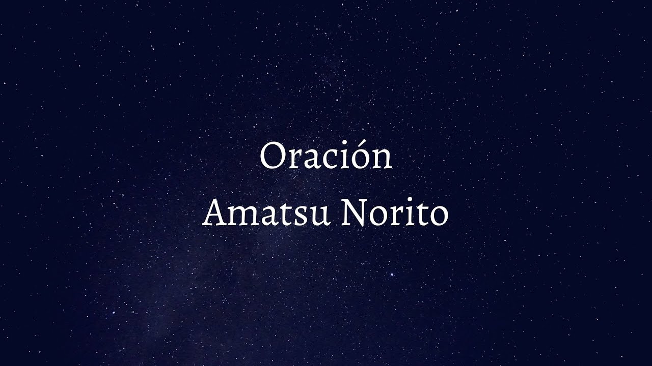 Oración  - Amatsu Norito