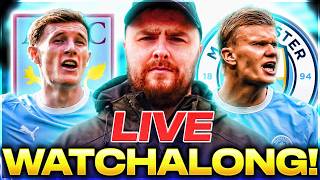 Aston Villa v Man City LIVE WATCHALONG!