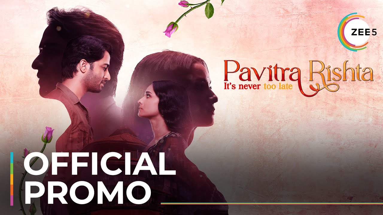 Pavitra Rishta   Its Never too Late  Official Promo  Streaming Now On ZEE5